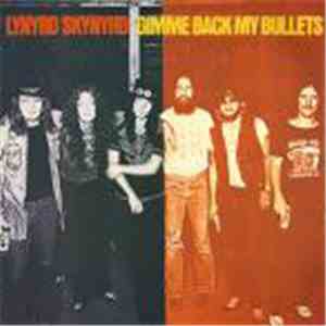 Lynyrd Skynyrd - Gimme Back My Bullets