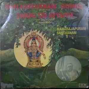 Maharajapuram Santhanam - Thulaseevanam Songs (Classical Music) On Swami Sri Ayyappa (Lord Dharma Sastha) Of Sabarimalai