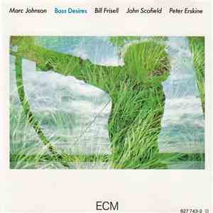 Marc Johnson  - Bass Desires