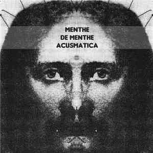 Menthe De Menthe - Acusmatica