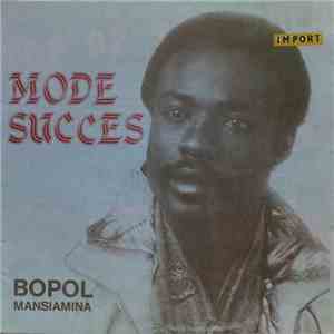 Mode Succes, Bopol Mansiamina - 