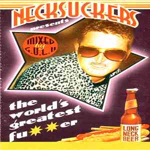Necksuckers - The World's Greatest Fuer