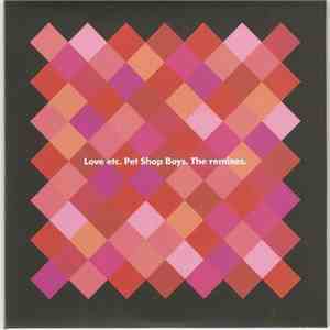 Pet Shop Boys - Love Etc. The Remixes.