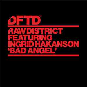 Raw District Featuring Ingrid Hakanson - Bad Angel