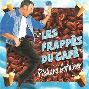 Richard Gotainer - Les Frappés Du Café
