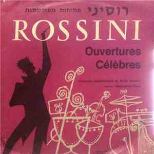 Rossini, Radio Geneva Symphony Orchestra, Gianfranco Rivoli - Rossini Famous Overtures