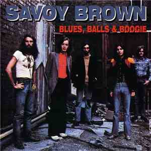 Savoy Brown - Blues, Balls & Boogie
