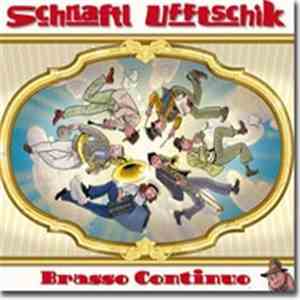 Schnaftl Ufftschik - Brasso Continuo