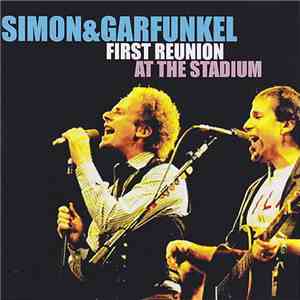 Simon & Garfunkel - First Reunion - At The Stadium