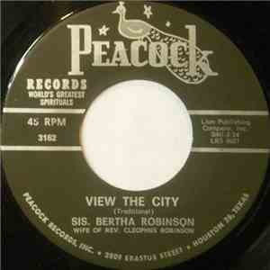 Sis. Bertha Robinson - View The City / He's Alright
