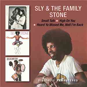 Sly & The Family Stone / Sly Stone - Small Talk / High On You / Heard Ya Mi ...