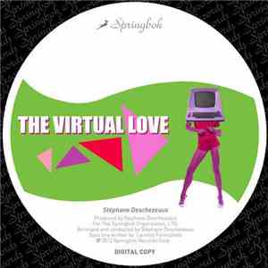 Stéphane Deschezeaux - The Virtual Love