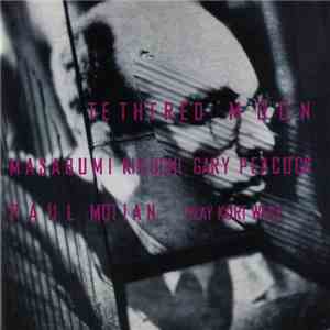 Tethered Moon - Masabumi Kikuchi, Gary Peacock, Paul Motian - Play Kurt Weill