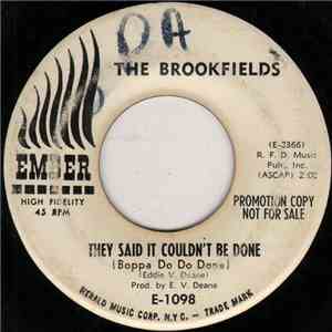 The Brookfields - They Said It Couldn't Be Done (Boppa Do Do Done) / Girls Look Better In The Summertime