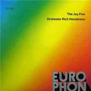 The Jay Five / Orchester Rich Hendersen - The Jay Five / Orchester Rich Hen ...
