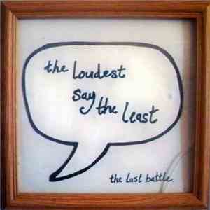 The Last Battle - The Loudest Say The Least EP