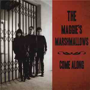 The Maggies's Marshmallows - Come Along