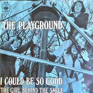 The Playground  - I could be so good / The girl behind the smile