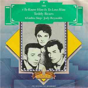 The Teddy Bears / Jody Reynolds - To Know Him Is To Love Him / Endless Slee ...