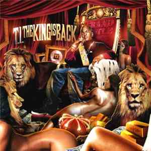 T.I. - The King Is Back