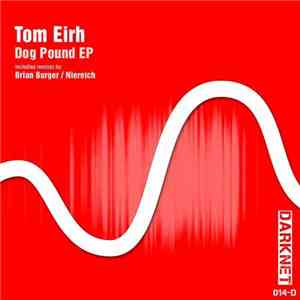 Tom Eirh - Dog Pound EP