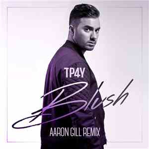 TP4Y - Blush (Aaron Gill Remix)