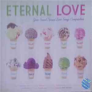 Various - Eternal Love - Your Sweet Eternal Love Songs Compilation