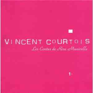 Vincent Courtois - Les Contes De Rose Manivelle
