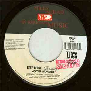 Wayne Wonder / Mavado - Stay Close / Gangster Don't Play