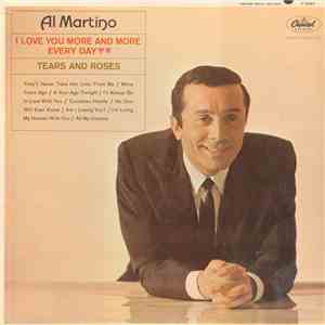 Al Martino - I Love You More And More Every Day / Tears And Roses