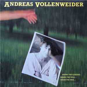 Andreas Vollenweider - ...Behind The Gardens - Behind The Wall - Under The  ...