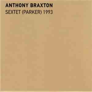 Anthony Braxton - Sextet (Parker) 1993