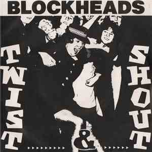 Blockheads - Twist & Shout