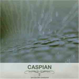 Caspian  - You Are The Conductor