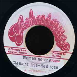 Clement Irie, Anthony Red Rose - No Woman Cry
