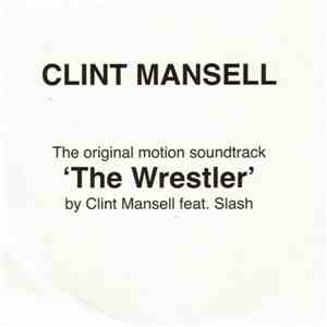 Clint Mansell Featuring Slash  - The Wrestler