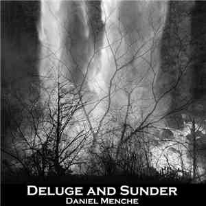 Daniel Menche - Deluge & Sunder