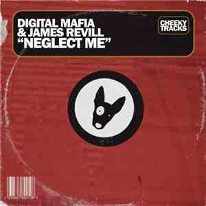 Digital Mafia & James Revill - Neglect Me
