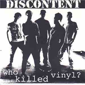 Discontent  - Who Killed Vinyl?
