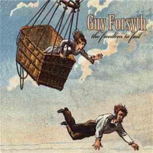 Guy Forsyth - The Freedom To Fail