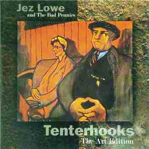 Jez Lowe & The Bad Pennies - Tenterhooks: The Art Edition