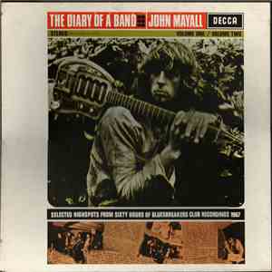 John Mayall's Bluesbreakers - The Diary Of A Band Volume One / Volume Two (Selected Highspots From Sixty Hours Of Bluesbreakers Club Recordings 1967)