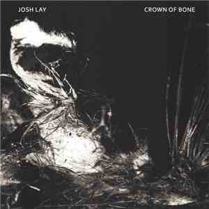Josh Lay / Crown Of Bone - This Is A Tourniquet Of The Light, The Black Obi ...