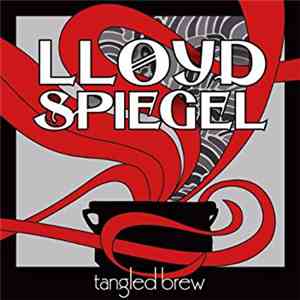 Lloyd Spiegel - Tangled Brew