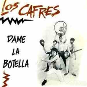 Los Cafres  - Dame la Botella