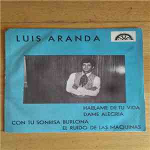 Luis Aranda - Canta Luis Aranda Con la Orquesta de Jose Gea