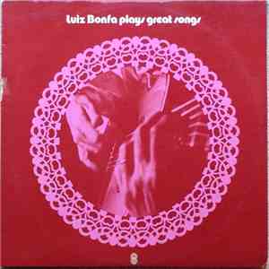Luiz Bonfa - Plays Great Songs
