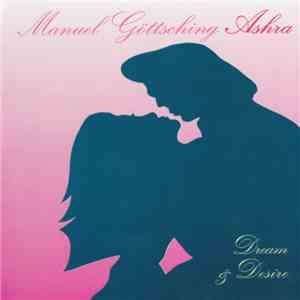 Manuel Göttsching, Ashra - Dream & Desire