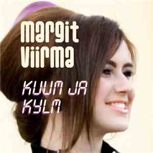 Margit Viirma - Kuum Ja Külm