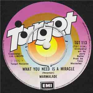 Marmalade - What You Need Is A Miracle